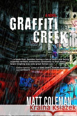 Graffiti Creek Matt Coleman 9781945502910