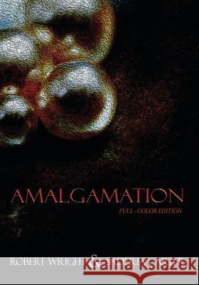 Amalgamation: (Full Color edition) Carter, Saderia 9781945505256 Saderia Jeanpierre Wright LLC