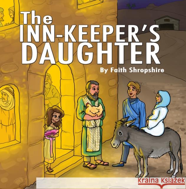 The Innkeeper's Daughter Faith Shropshire Izzy Bean 9781945507342 Clovercroft Publishing