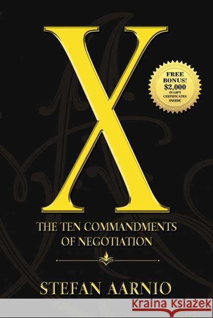 X: The Ten Commandments of Negotiation Stefan Aarnio 9781945507427