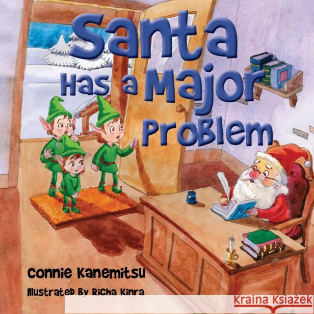 Santa Has a Major Problem Connie Kanemitsu 9781945507632