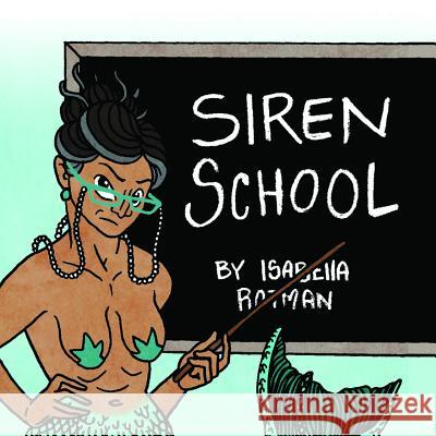 Siren School Isabella Rotman 9781945509100 Silver Sprocket