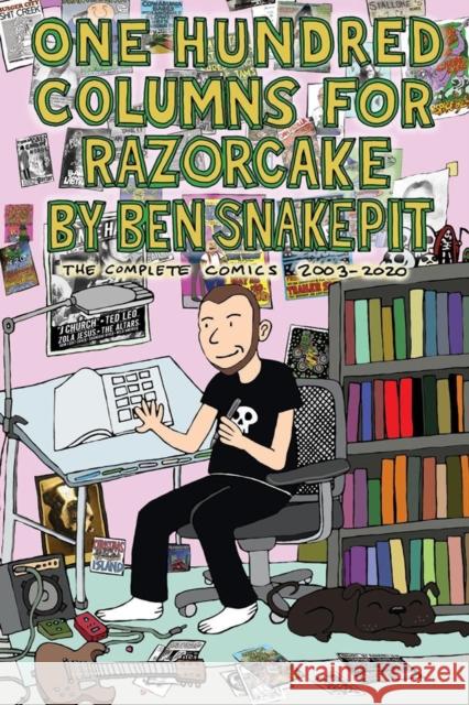 One Hundred Columns for Razorcake: The Complete Comics 2003-2020 Ben Snakepit 9781945509797 Silver Sprocket