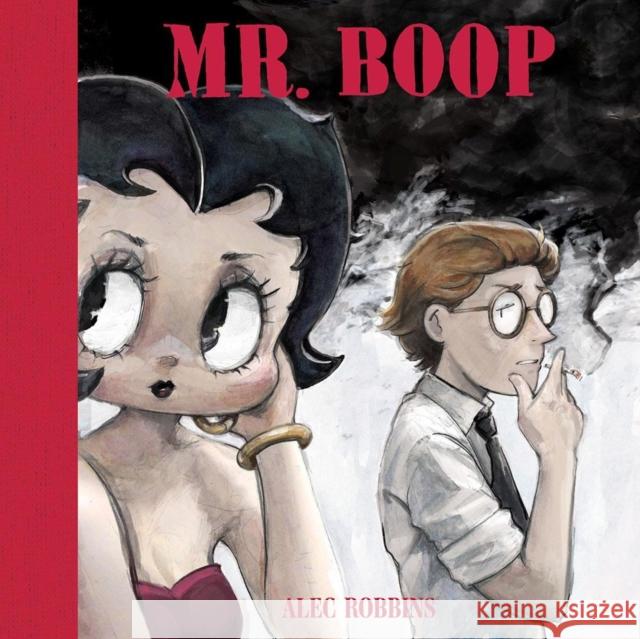 Mr. Boop Alec Robbins 9781945509803 Silver Sprocket