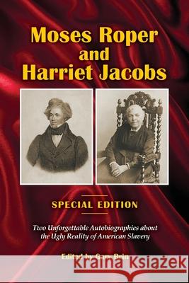 Moses Roper and Harriet Jacobs Gary Brin Moses Roper Harriet Jacobs 9781945510069