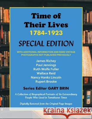 Time of Their Lives: 1784-1923 Special Edition Gary Brin 9781945510236