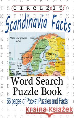 Circle It, Scandinavia Facts, Word Search, Puzzle Book Lowry Global Media LLC                   Maria Schumacher 9781945512131 Lowry Global Media LLC