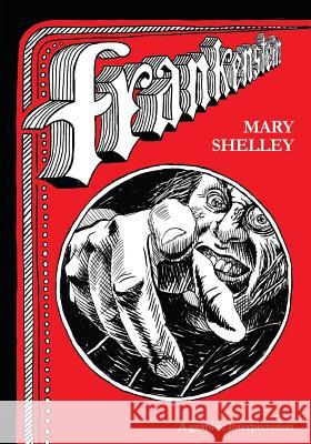 Frankenstein: A graphic interpretation Taylor, Stephanie 9781945526268 I Street Press