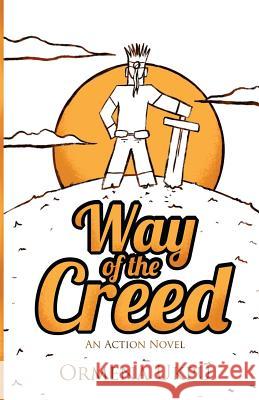Way of the Creed Ormena Ukpu 9781945532153 Opportune Independent Publishing Company