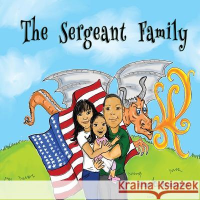 The Sergeant Family Alma C. Ramnanan 9781945532467 Opportune Independent Publishing Company