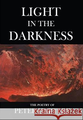 Light In the Darkness Peter Hartley 9781945539466 Dunecrest Press