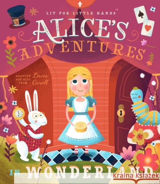 Lit for Little Hands: Alice's Adventures in Wonderland Lewis Carroll 9781945547683