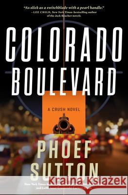 Colorado Boulevard: A Crush Mystery Phoef Sutton 9781945551147 Prospect Park Books