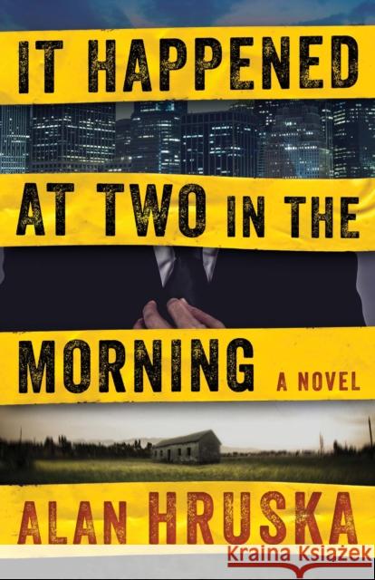 It Happened at Two in the Morning Alan Hruska 9781945551178 Prospect Park Books