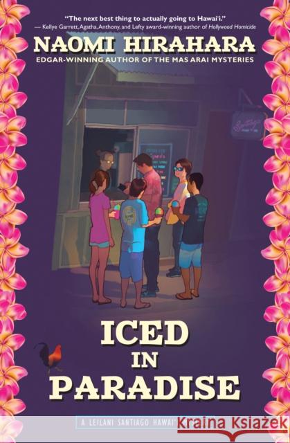 Iced in Paradise: A Leilani Santiago Hawai'i Mystery Hirahara, Naomi 9781945551598