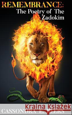 Remembrance: The Poetry of the Zadokim Cassondra E. Beers 9781945566042