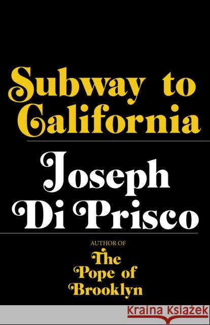 Subway to California Joseph D 9781945572531