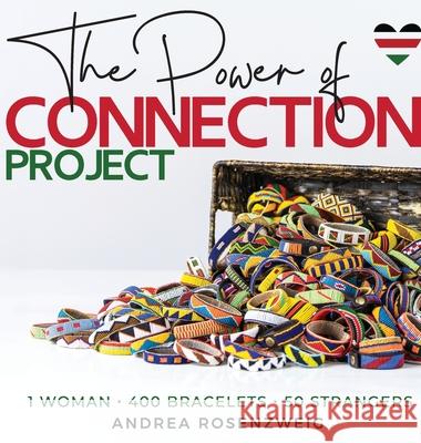 The Power of Connection Andrea Rosenzweig 9781945587603