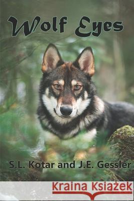 Wolf Eyes J. E. Gessler S. L. Kotar 9781945594991 Ahead of the Press