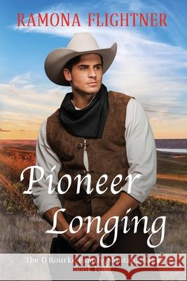 Pioneer Longing Ramona Flightner 9781945609541 Grizzly Damsel Publishing