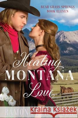 Healing Montana Love Ramona Flightner 9781945609558 Grizzly Damsel Publishing