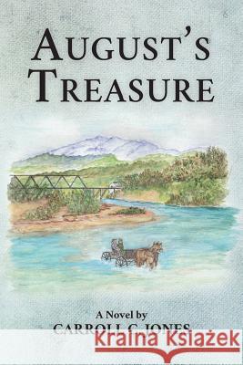 August's Treasure Carroll C Jones 9781945619250 Little Creek Books