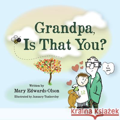 Grandpa, Is that You? Mary Edwards-Olson 9781945619915 Skippy Creek