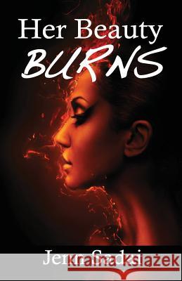 Her Beauty Burns Jenn Sadai 9781945619922 Little Creek Books