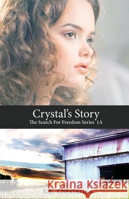Crystal's Story S. E. Chesterton 9781945620294 Hear My Heart Publishing