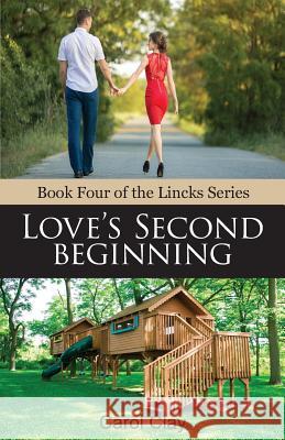 Love's Second Beginning Carol Clay 9781945620362 Hear My Heart Publishing