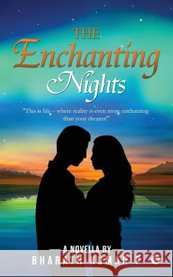 The Enchanting Nights: A Novella Bharath Kuma 9781945621215