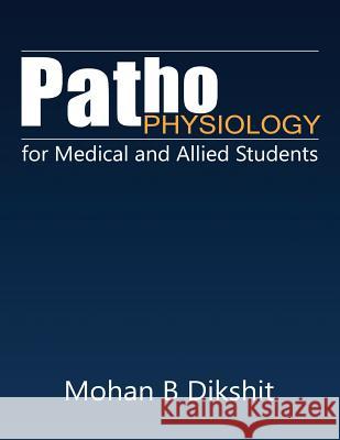Pathophysiology for Medical and Allied Students Mohan B 9781945621680 Notion Press, Inc.