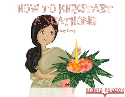 A, Z, and Things in Between: How to Kickstart a Krathong Oladoyin Oladapo Baykovska Ira 9781945623271