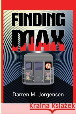 Finding Max Darren M. Jorgensen 9781945630682