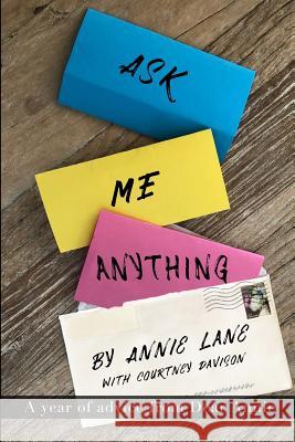 Ask Me Anything Annie Lane Courtney Davison 9781945630781 Creators Publishing