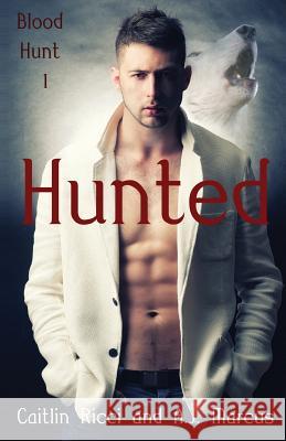 Hunted A. J. Marcus Caitlin Ricci Cat Lauria 9781945632150 Mystichawker Press