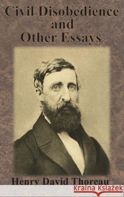 Civil Disobedience and Other Essays Henry David Thoreau   9781945644214 Value Classic Reprints
