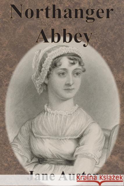 Northanger Abbey Jane Austen 9781945644856 Value Classic Reprints