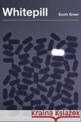Whitepill Scott Greer 9781945649813
