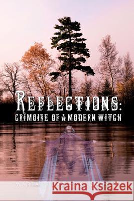 Reflections: Grimoire of a Modern Witch Maria 'Peacock' Barrett 9781945650352 Green Ivy