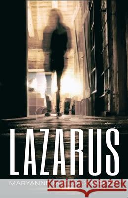 Lazarus Maryanne Melloan Woods 9781945654626 Owl Hollow Press, LLC