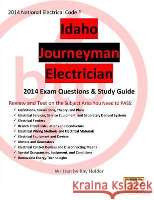 Idaho 2014 Journeyman Electrician Study Guide Ray Holder 9781945660030