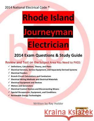 Rhode Island 2014 Journeyman Electrician Study Guide Ray Holder 9781945660184