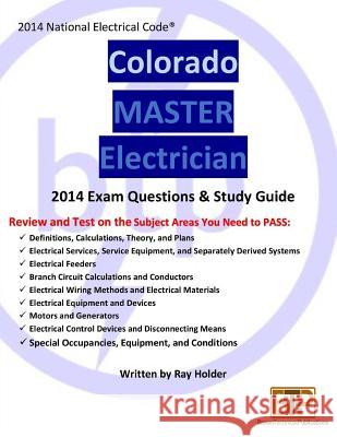 Colorado 2014 Master Electrician Study Guide Ray Holder 9781945660283 Brown Technical Publications Inc