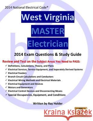 West Virginia 2014 Master Electrician Study Guide Ray Holder 9781945660535