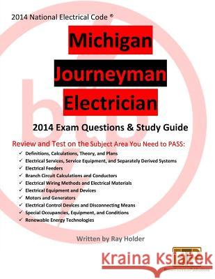 Michigan 2014 Journeyman Electrician Study Guide Ray Holder 9781945660573 Brown Technical Publications Inc