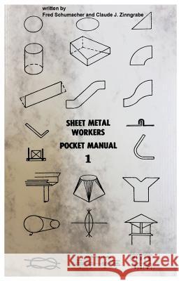 Sheet Metal Workers Pocket Manual Fred Schumacher Calude Zinngrabe 9781945660986