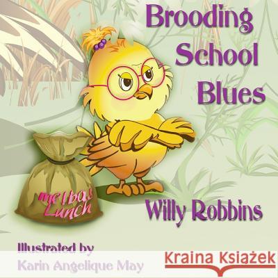 Brooding School Blues Karin Angeliqu Willy Robbins 9781945669279 Kids Book Press Publishing