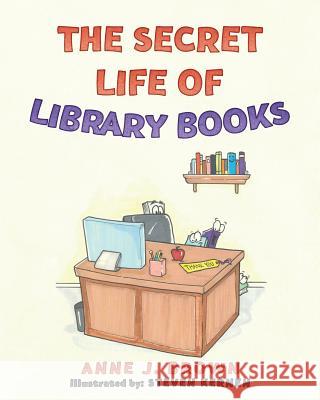 The Secret Life of Library Books Anne J. Brown Steven Kernen 9781945670688 Year of the Book