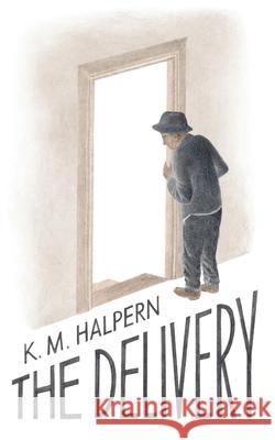 The Delivery K. M. Halpern 9781945671111 Epsilon Books